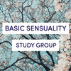 Basic Sensuality Study Group