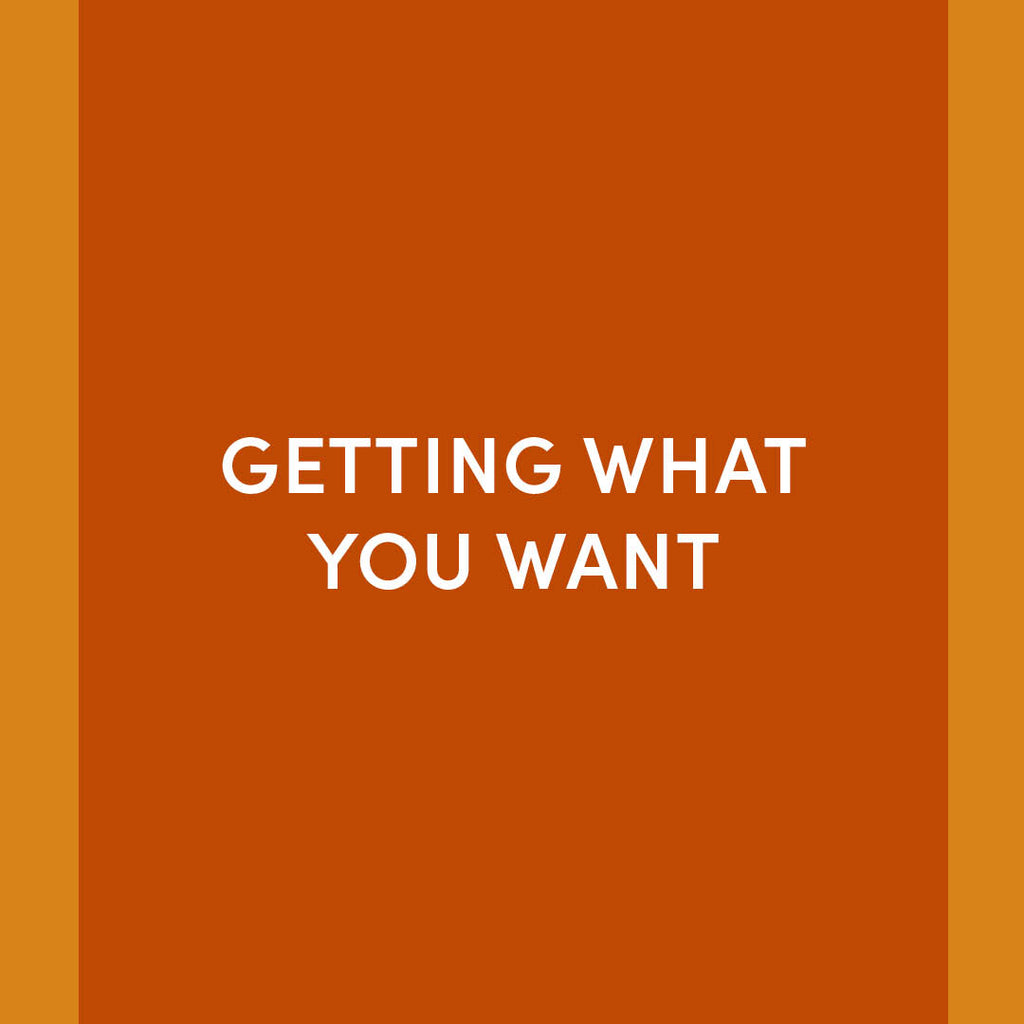 Getting What You Want